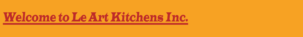 Welcome Le Art Kitchens
